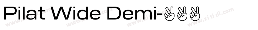Pilat Wide Demi字体转换